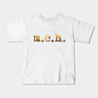 meh Kids T-Shirt